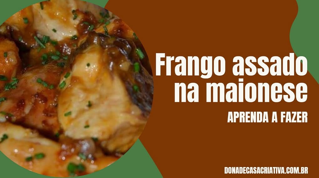 Frango assado na maionese