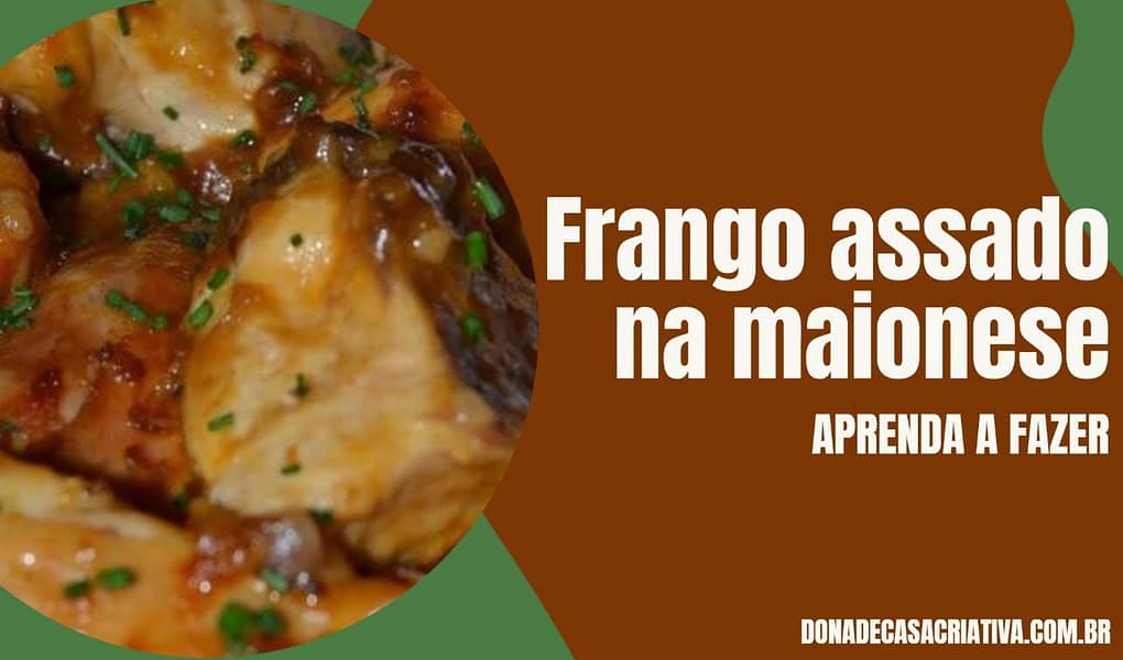 Frango assado na maionese