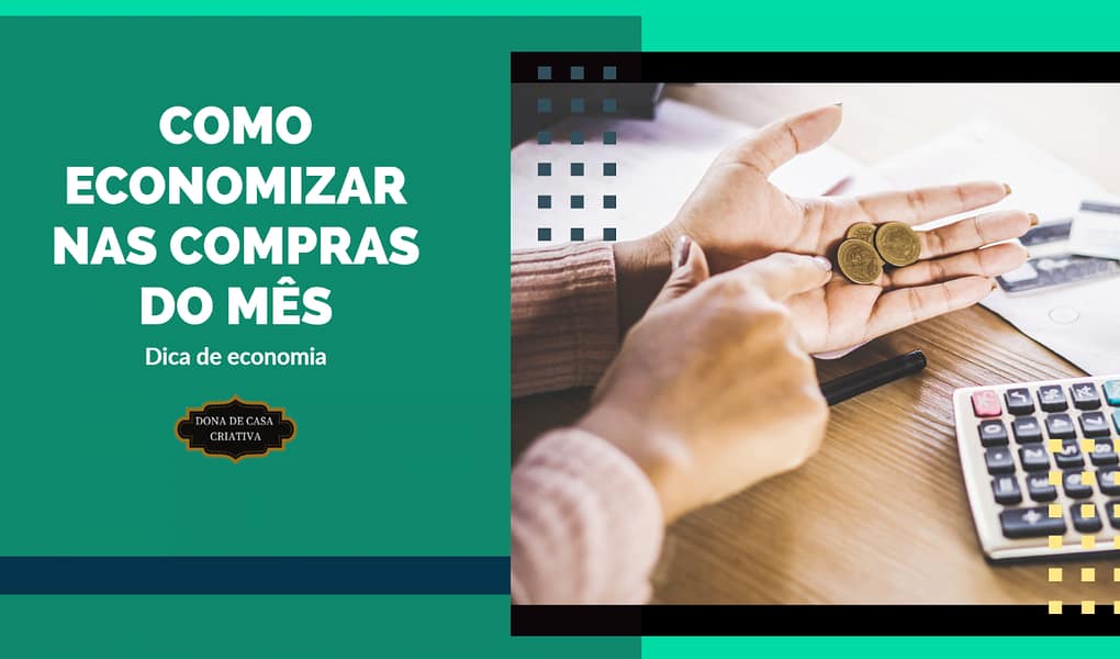 COMO ECONOMIZAR NAS COMPRAS DO MÊS