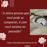 A única pessoa que você pode se comparar, é com você mesmo no passado IMG 20210609 191650 118