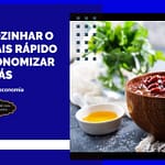 Como cozinhar o feijão mais rápido para economizar gás COMO COZINHAR O FEIJÃO MAIS RÁPIDO PARA ECONOMIZAR GÁS