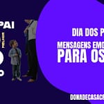 Dia dos pais 2022: Mensagens emocionantes para os pais DIA DOS PAIS