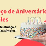 Um Almoço de Aniversário Simples e Delicioso: Receitas para Celebrar com Sabor Almoço de Aniversário Simples