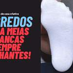 Descubra 2 Métodos Eficientes para Meias Brancas sem Alvejante Segredos para meias brancas sempre brilhantes!