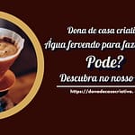 Como fazer café - Por Que Não Se Deve Usar Água Fervente para Fazer Café? Aprenda Como Fazer Café