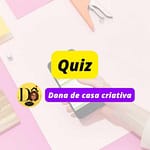 Quiz de dicas para Donas de Casa: Você Sabe Essas Dicas do Dia a Dia? Quiz dicas para casa
