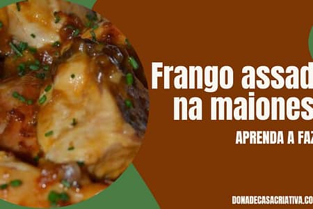 Frango assado na maionese Frango assado na maionese