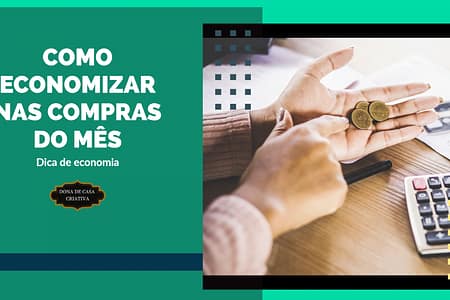 como economizar nas compras do mês COMO ECONOMIZAR NAS COMPRAS DO MÊS