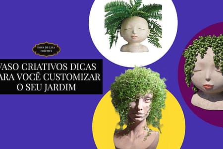Vaso criativos dicas para você customizar o seu jardim Vaso criativos dicas para você customizar o seu jardim