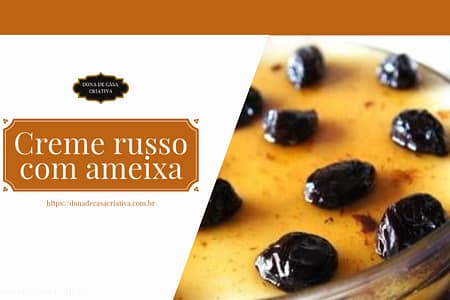 Receita de Creme Russo com Ameixa